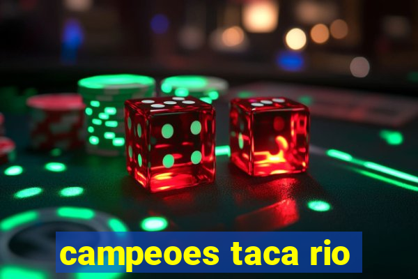 campeoes taca rio